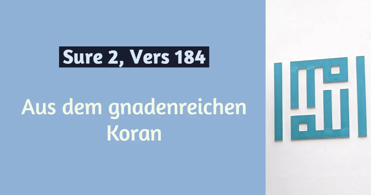 Koran; al-Baqara (Die Kuh); Sure 2 Vers 184