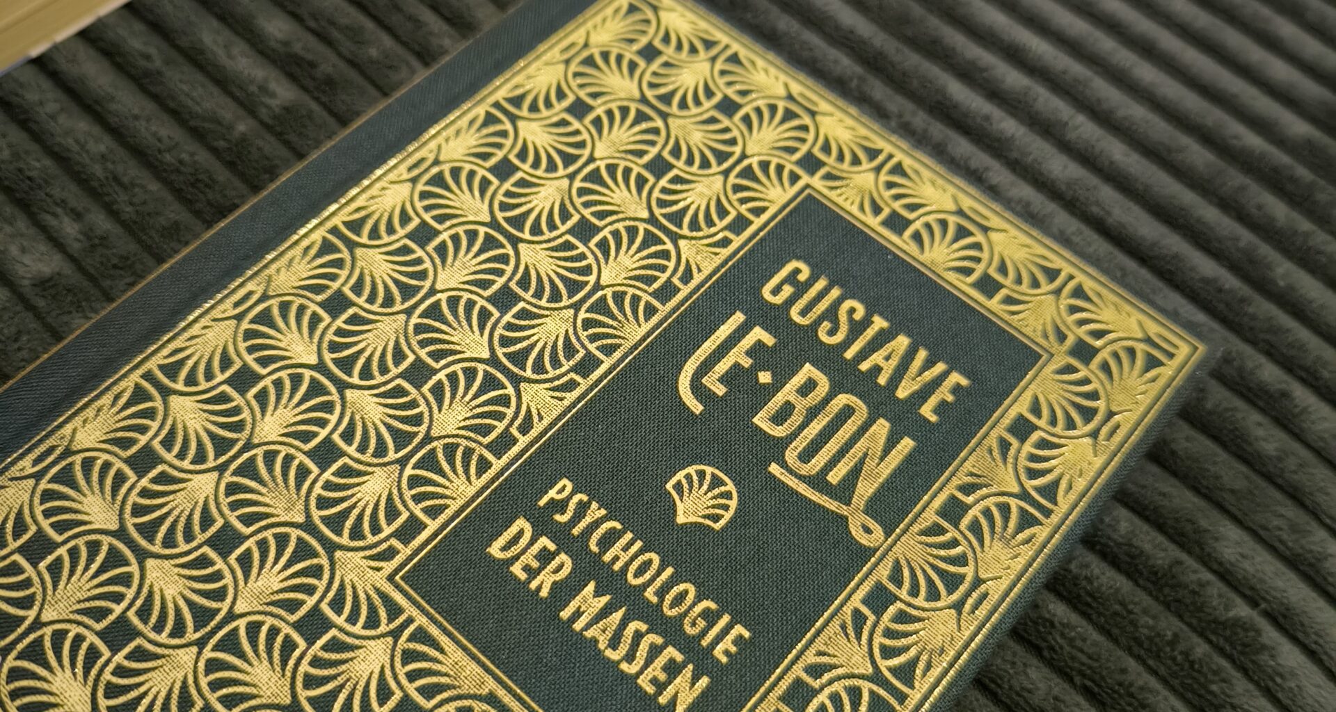 Gustave Le Bon - Psychologie der Massen